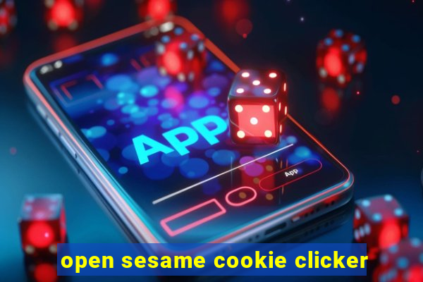 open sesame cookie clicker